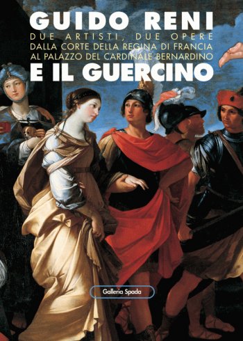 Guido Reni e il Guercino alla Galleria Spada - Due artisti, due opere: dalla corte di Francia al palazzo del cardinale Bernardino