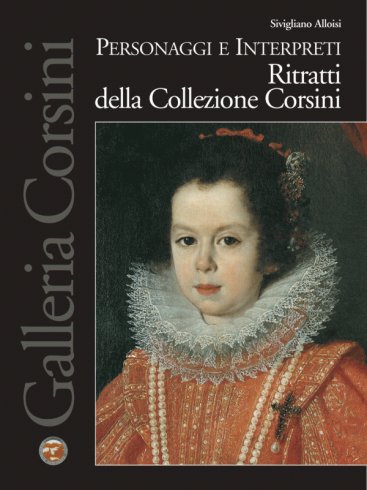 Personaggi e interpreti - Ritratti della Galleria Corsini.