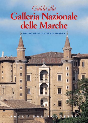 Guida alla Galleria Nazionale delle Marche nel Palazzo Ducale di Urbino