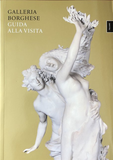 Pubblicata la nuova guida della Galleria Borghese di Anna Coliva nella versione libro ed eBook in quattro lingue
